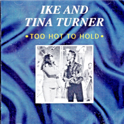 Ike & Tina Turner:  Too Hot To Hold:  (CD) .. (IMPORT) 16 HITS  .. SEALED