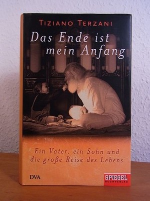 Das Ende ist mein Anfang. Ein Vater, ein Sohn und die große Reise des Lebens Ter