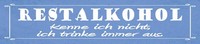 Blechschild 46X10 Cm Restkenne Ich Nicht Deko Geschenk Schild