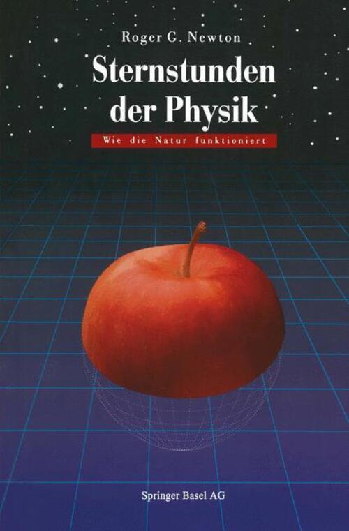 Thumbnail - Sternstunden Der Physik Wie Die Natur Funktioniert Roger G. Newton