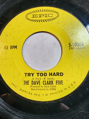 Dave Clark Five -Try Too Hard / All Night Long - 1966 Epic VG F212