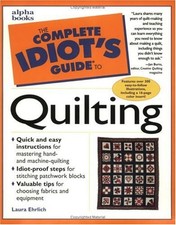 Complete Idiot's Guide to Quilting Paperback Laura Ehrlich