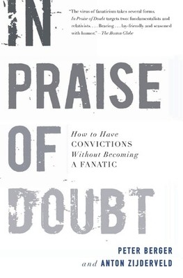 Peter Berger In Praise of Doubt (Paperback)