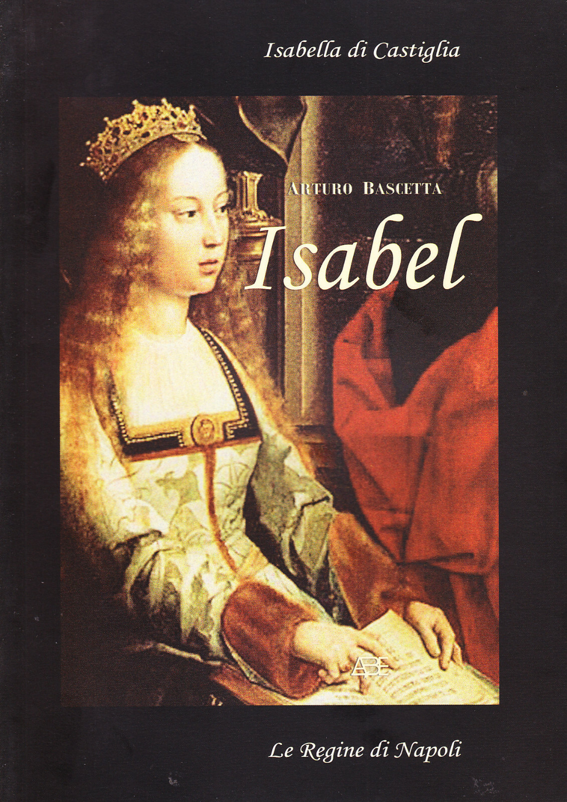 Isabel. Isabella di Castiglia - Autore: Arturo Bascetta