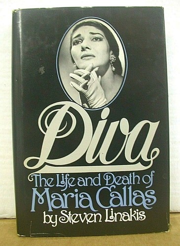 Diva The Life & Death of Maria Callas by Steven Linakis HB/DJ First Printing - 第 1/1 張圖片