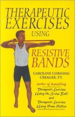 Therapeutic Exercise Using Resistive Bands (Therapeutic exercises), Creager, Car