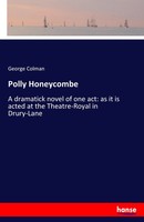 George Colman | Polly Honeycombe | Taschenbuch | Englisch (2017) | 64 S.