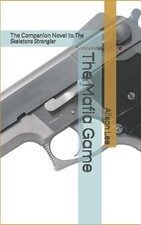 The Mafia Game: The Companion Novel to The Skeletons Strangler by Alison Lee (En