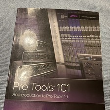 Pro Tools 101: An Introduction to Pro Tools 10
