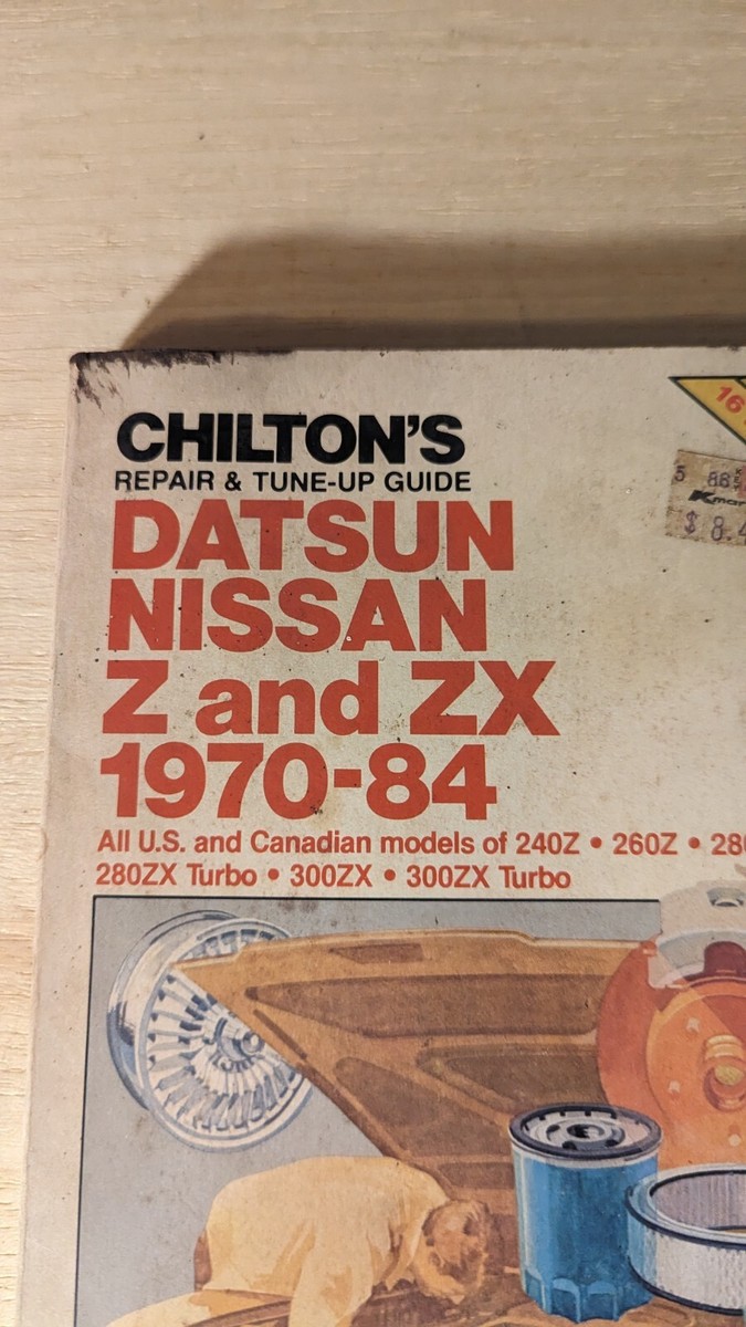 Chilton's Nissan Datsun Z & ZX 1970 - 1984 Auto Repair Tune Up
