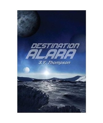 Destination Alara, S. Y. Thompson