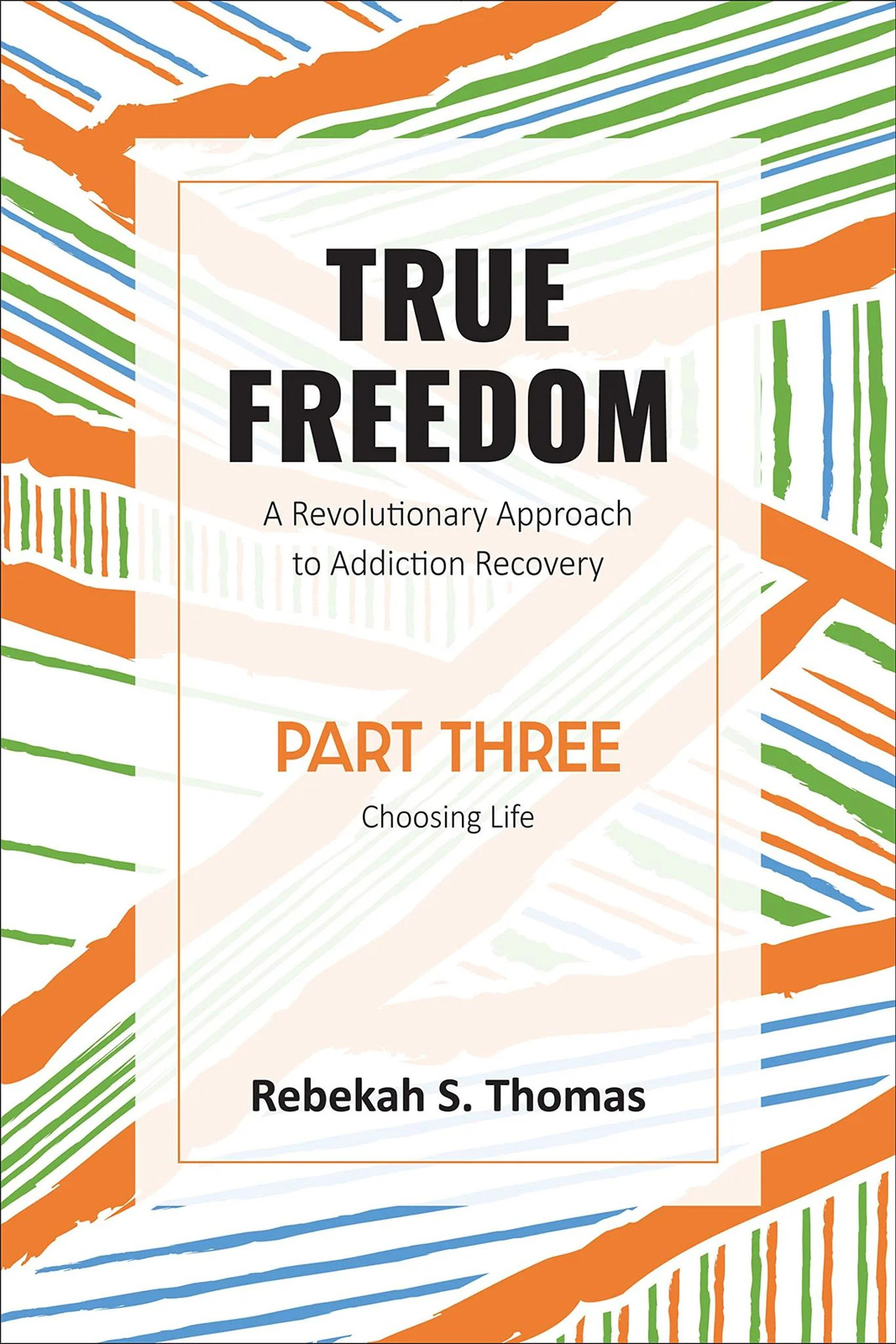 True Freedom Part Three