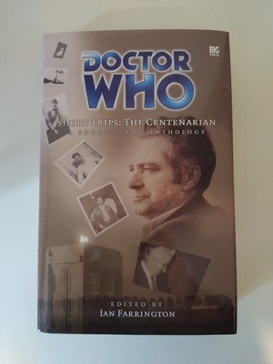 Doctor Who - Short Trips: The Centenarian, Edited by Ian Farrington