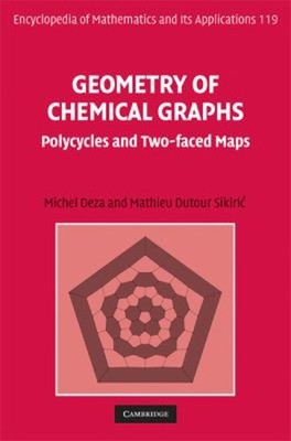 Geometry of Chemical Graphs : Polycycles and Two-Faced Maps Hardc