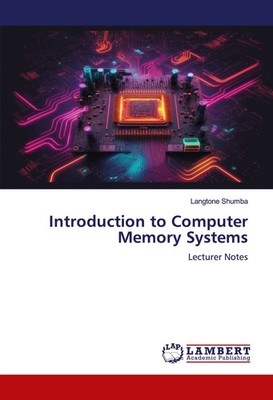 Langtone Shumba | Introduction to Computer Memory Systems | Taschenbuch (2023)