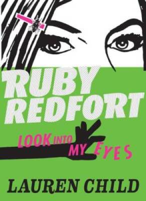 Ruby Redfort Look Into My Eyes (Book #1) - Hardcover - ACCEPTABLE