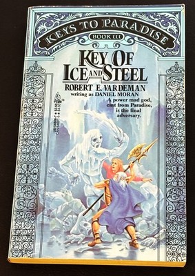 Robert E Vardeman / KEY OF ICE AND STEEL 1988