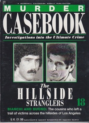 Murder Casebook-18-THE HILLSIDE STRANGLERS.