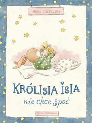 Królisia Isia nie chce spać (Krolisia Isia nie chce spac)