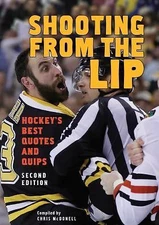 Shooting From the Lip: Hockey's Best Quotes and Quips, McDonell, Chris, Very Goo