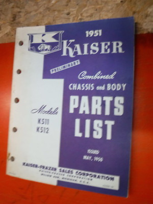 1951 KAISER MODELS K511 K512 ORIGINAL FACTORY CHASSIS BODY PARTS LIST ...