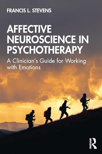 Affective Neuroscience in Psychotherapy: A Clinician's Guide for Working with Emotions - Image 3