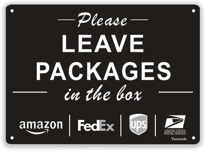 Please Leave Packages in the Box Sign,  10 X7  Rust Free 40Mil Aluminum UV Print