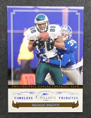 Reggie Brown 2006 Donruss Classics Timeless Tributes Silver /50 #77 EAGLES