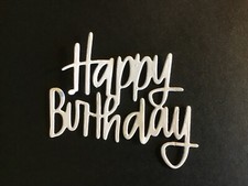   Happy Birthday  word die cut embellishments 2-1/4  x 2-1/2  Choose Color 6 pcs
