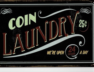 COIN LAUNDRY - WE`RE OPEN 24 A DAY - Blechschild 30x20 -
