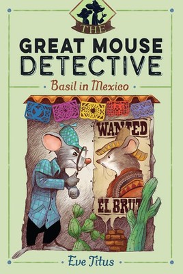 Basil in Mexico (The Great Mouse Detective) by Titus, Eve [Hardcover]