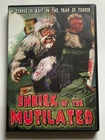 Shriek of the Mutilated DVD Retromedia Horror Exploitation Sasquatch Yeti Uncut