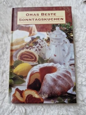Omas beste Sonntagskuchen [Autorin: Oda Tietz] Tietz, Oda: