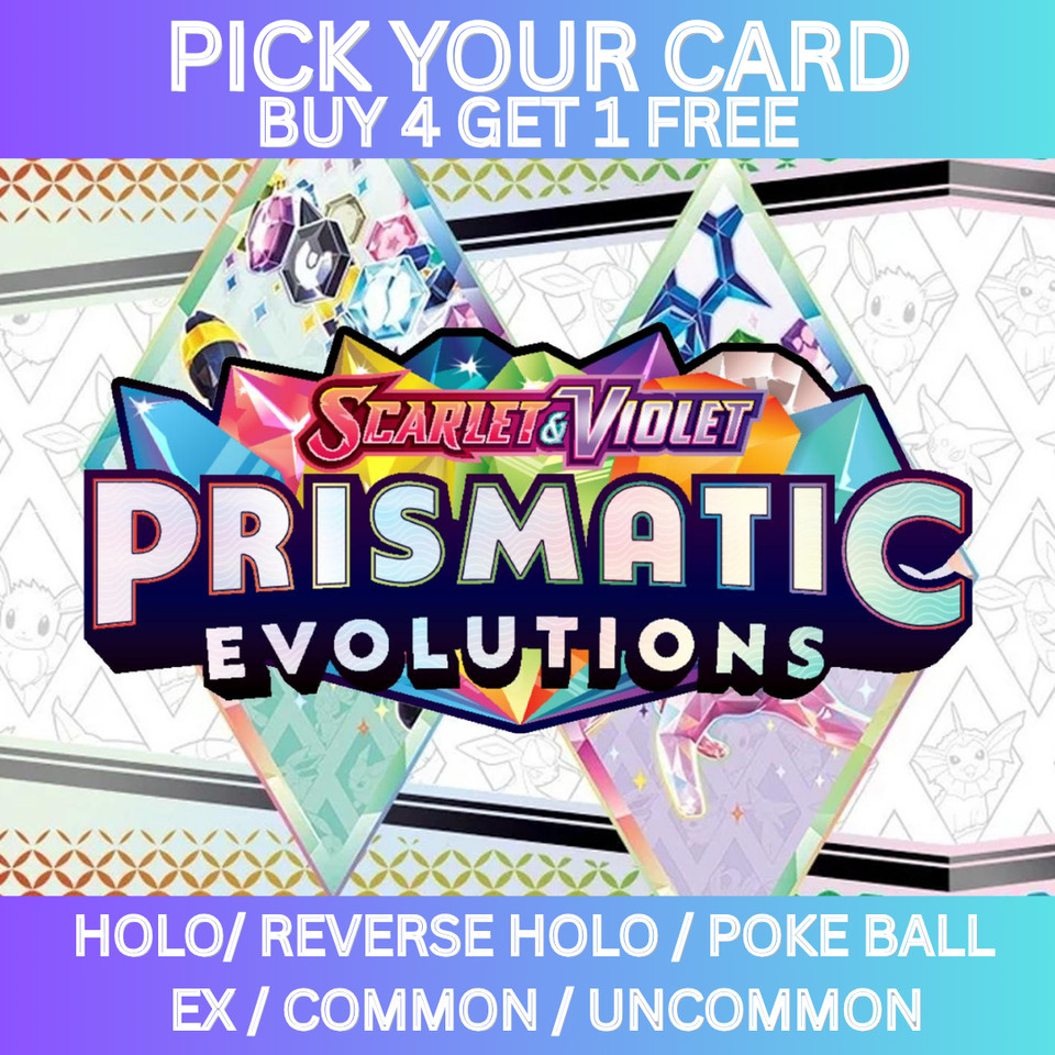 SV: Prismatic Evolutions - You Pick- Reverse Holo/Poke Ball/Ace Spec/Non Holo/EX