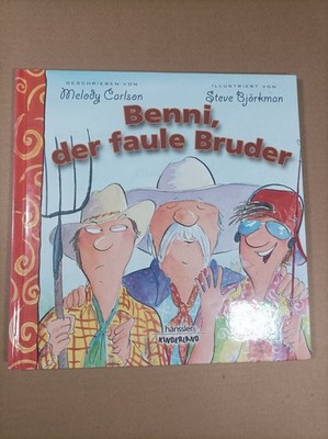 Benni, der faule Bruder - Melody Carlson/Steve Björkman