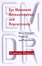 Eye Movement Desensitization and Reprocessing: Basic Principles, Protocol - GOOD