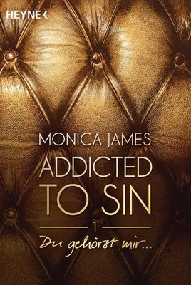 Du gehörst mir ...: Addicted to Sin (1) (Addicted to Sin-Serie, Band 1) Addicted