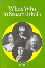Who's Who in Stuart Britain: v. 5 (Who's Who in... - Hill, Charles Peter