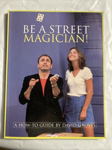 Street Magic - HOW TO BE A STREET MAGICIAN - MAKE MONEY PERFORMING ANYWHERE VG