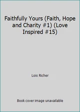 Faithfully Yours (Faith, Hope and Charity #1) (Love Inspired #15)