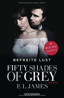 Fifty Shades of Grey - Befreite Lust: Band 3. Buc... | Buch | Zustand akzeptabel