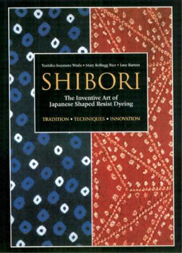Mary Kellogg Rice Yoshi Shibori: The Inventive Art of Japanese Shape (Tascabile)