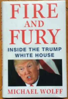 Michael Wolff: FIRE & FURY   Inside the Trump White House
