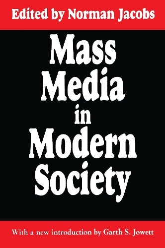 Mass Media in Modern Society by Norman Jacobs - 9781138527737