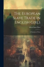 Alfred Stace Dy The European Slave Trade in English Gir (Paperback) (UK IMPORT)