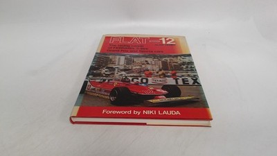 Flat-12: The Racing Career of Ferraris 3-litre Grand Prix and Spo