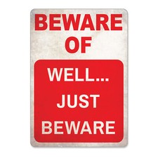 Image of Retro Vintage Beware Of Well Just Beware Bar Pub Shed Man Cave Metal Wall Sign
