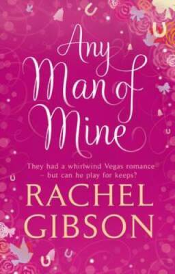 Any Man of Mine - Paperback By Rachel Gibson - VERY GOOD