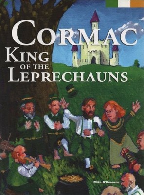 Cormac King of the Leprechauns (SIGNED BY AUTHOR) By Mike O'Dono