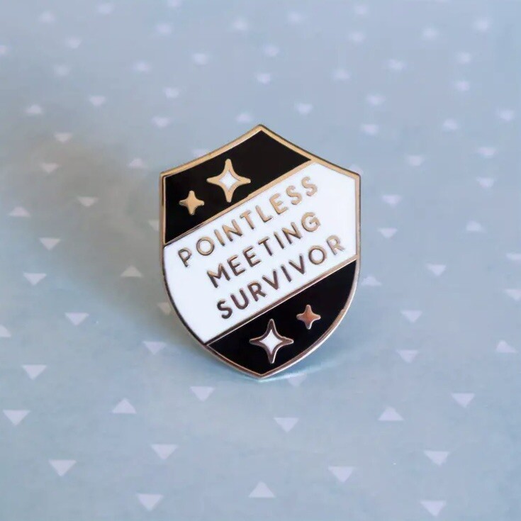 Pointless Meeting Survivor Enamel Pin - Office Work - Black Shield Award Medal
